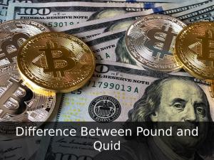 The Difference between Pound and Quid
